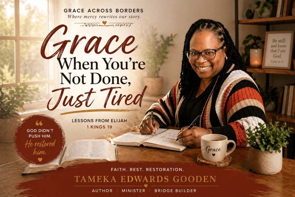 Grace When You’re Not Done, Just&nbsp;Tired